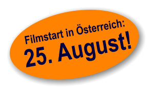 Filmstart in Österreich: 25. August!